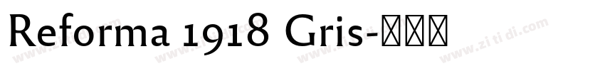 Reforma 1918 Gris字体转换